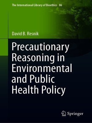 cover image of Precautionary Reasoning in Environmental and Public Health Policy